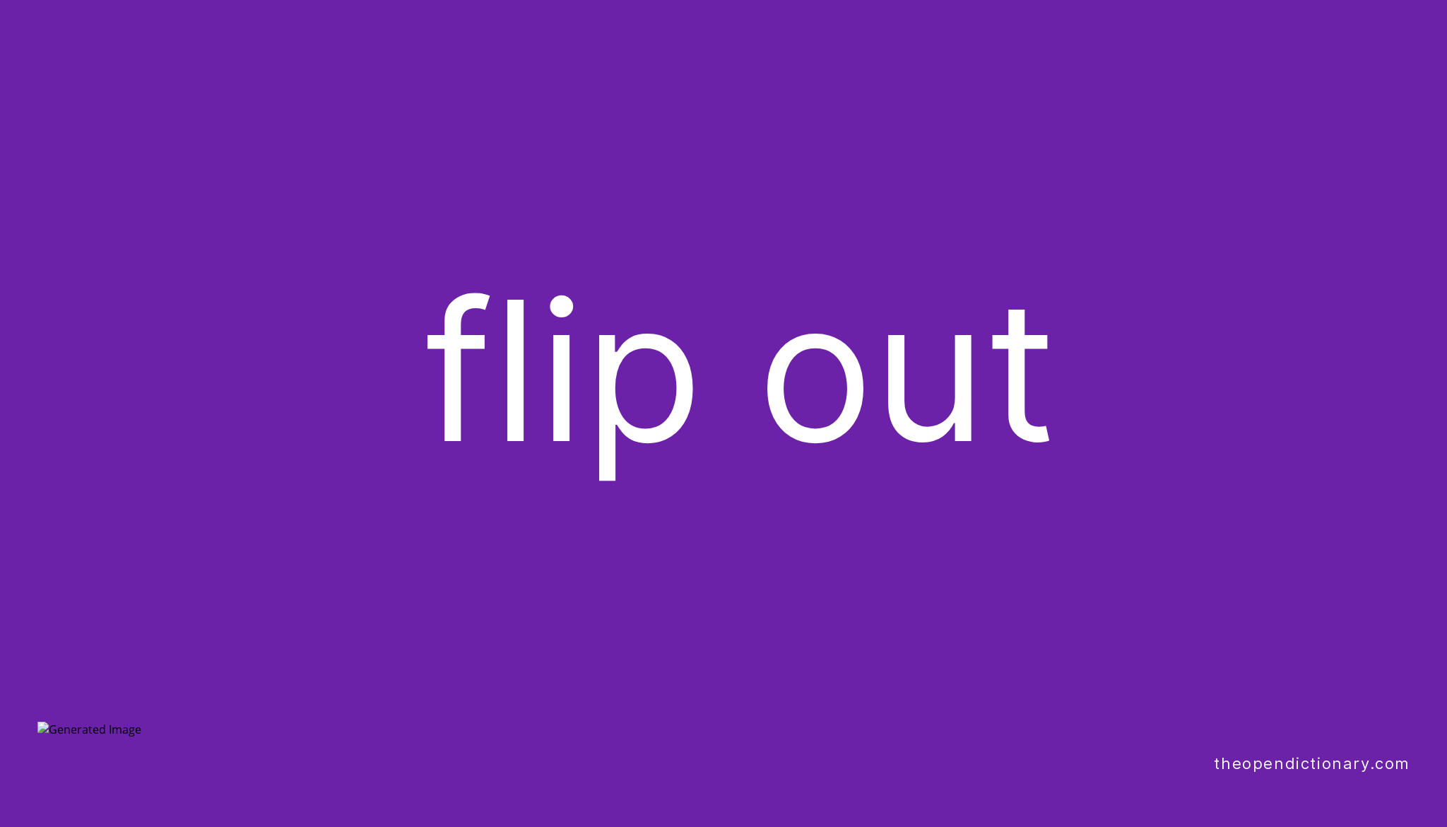 flip-out-phrasal-verb-flip-out-definition-meaning-and-example